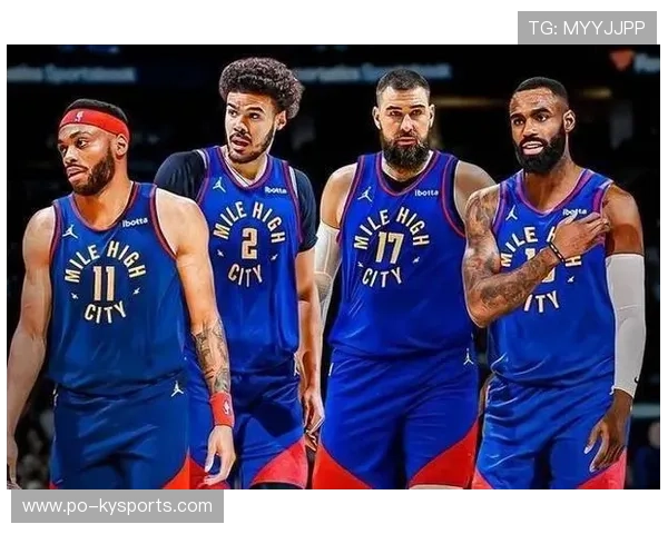 掘金球队阵容深度不断扩充，掘金球队阵容深度不断扩充的原因